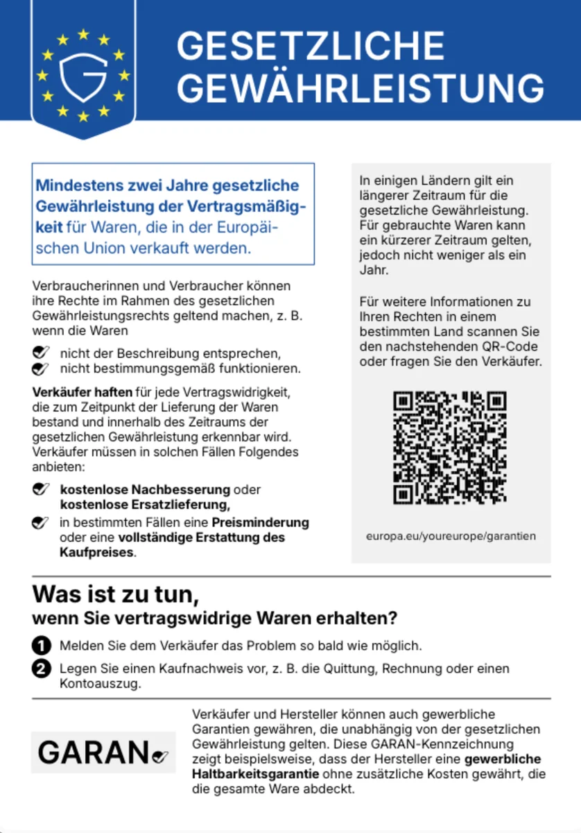 Harmonisierter EU-Hinweis: Mindestens zwei Jahre gesetzliche Gewährleistung der Vertragsmäßigkeit für Waren, die in der Europäischen Union verkauft werden. Weitere Informationen unter europa.eu/youreurope/garantien